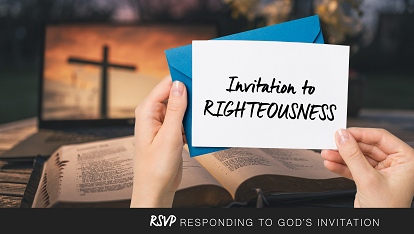 RSVP: Invitation to righteousness