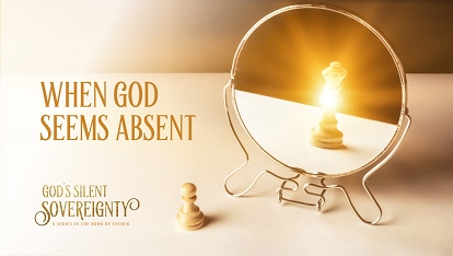 God's Silent Sovereignty: When God seems absent