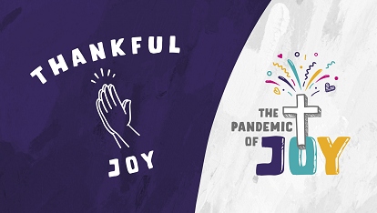 The Pandemic of Joy: Thankful Joy