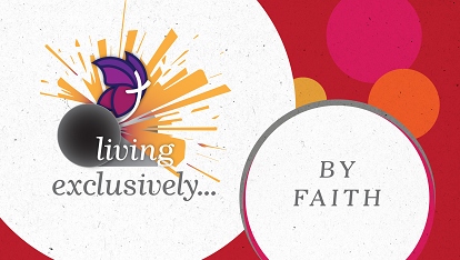 Living exclusively: By Faith