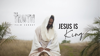 The Truth: Jesus is King