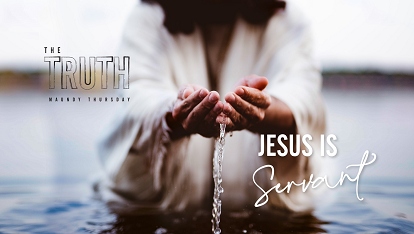 The Truth: Jesus is Servant