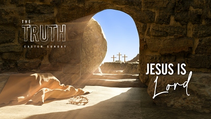 The Truth: Jesus is Lord